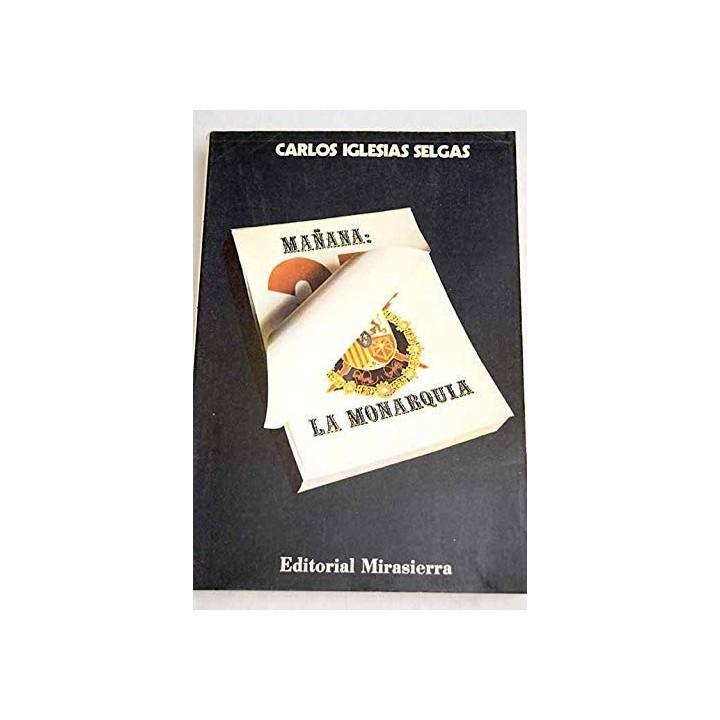 Mañana la Monarquía - Iglesias Selgas, Carlos